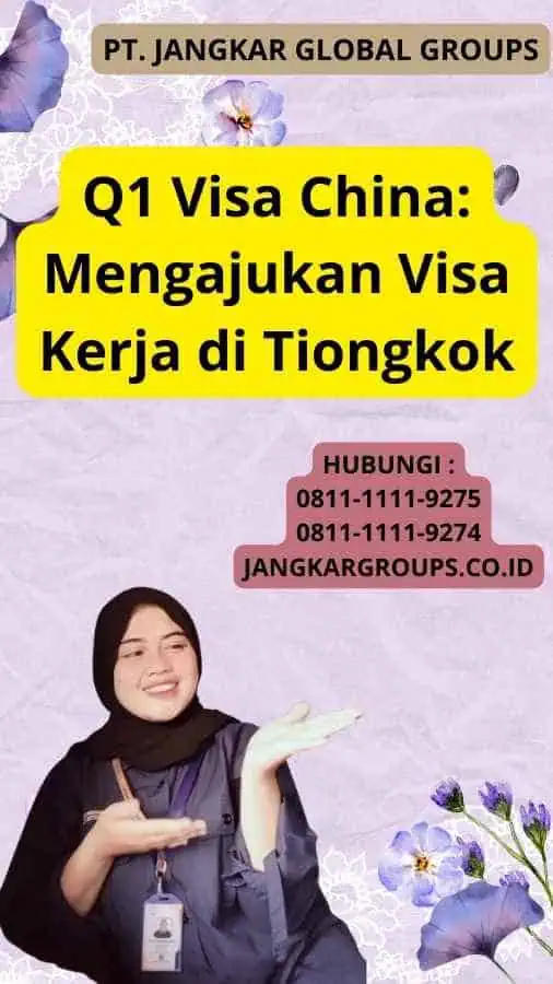 Q1 Visa China: Mengajukan Visa Kerja di Tiongkok