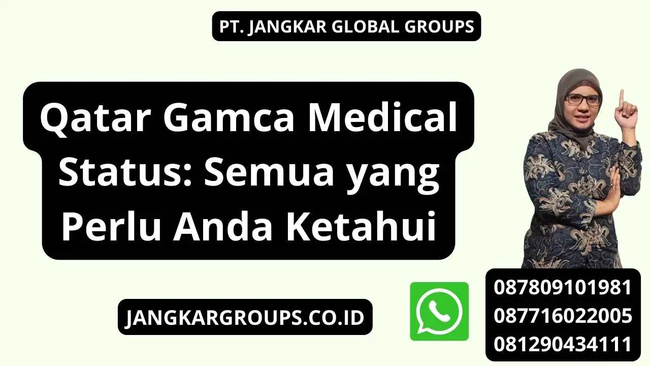 Qatar Gamca Medical Status: Semua yang Perlu Anda Ketahui