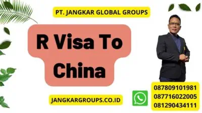 R Visa To China