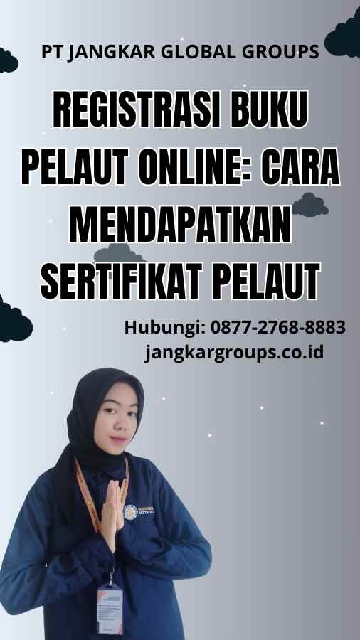 Registrasi Buku Pelaut Online: Cara Mendapatkan Sertifikat Pelaut