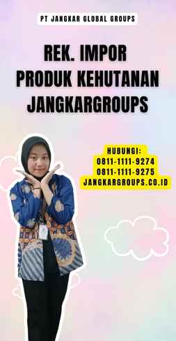 Rek. Impor Produk Kehutanan Jangkargroups