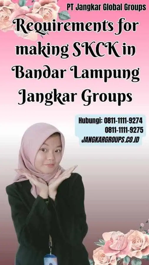 Requirements for making SKCK in Bandar Lampung Jangkar Groups