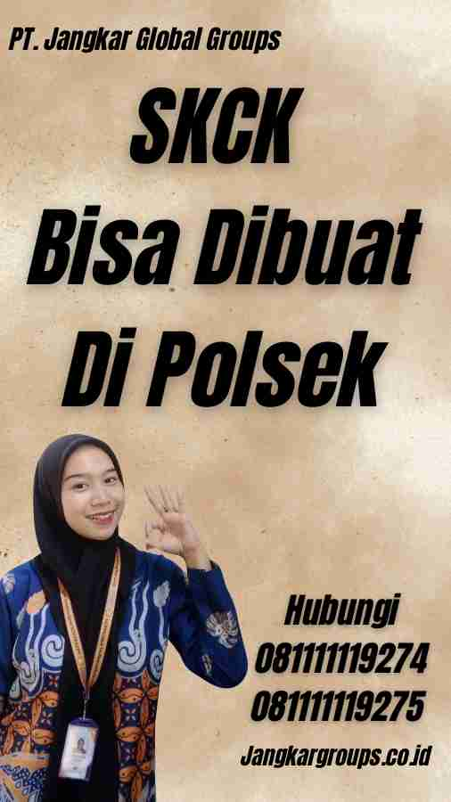 SKCK Bisa Dibuat Di Polsek