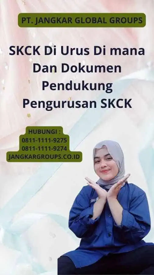 SKCK Di Urus Di mana Dan Dokumen Pendukung Pengurusan SKCK