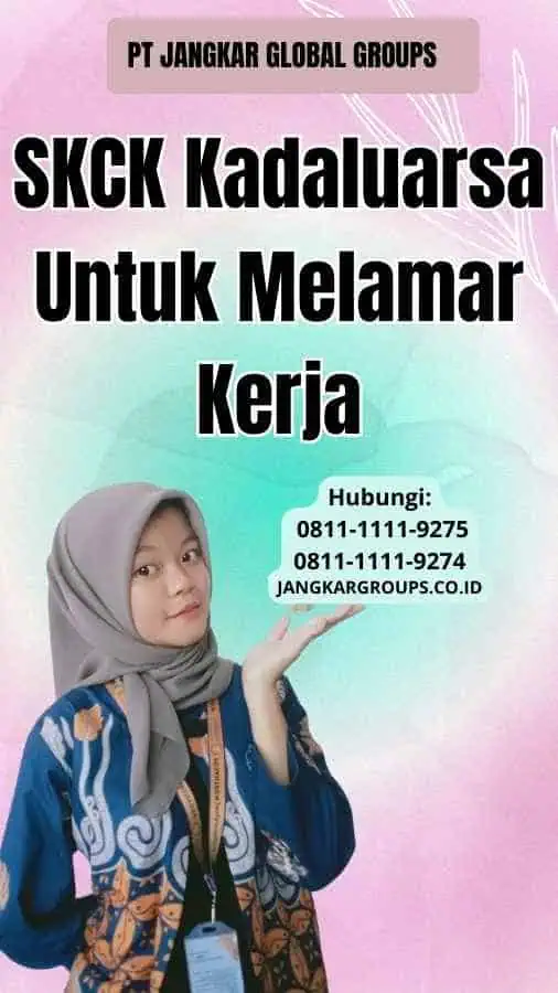 SKCK Kadaluarsa Untuk Melamar Kerja