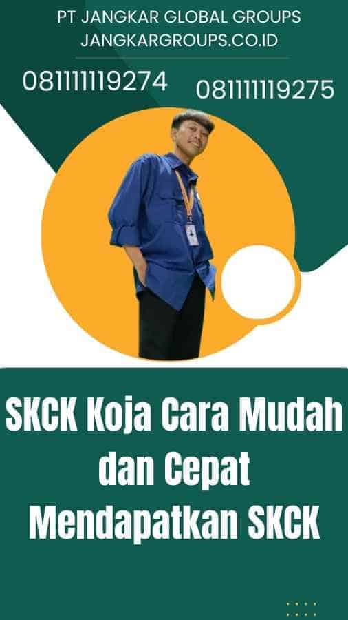 SKCK Koja Cara Mudah dan Cepat Mendapatkan SKCK