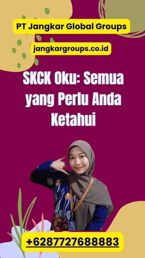 SKCK Oku: Semua yang Perlu Anda Ketahui