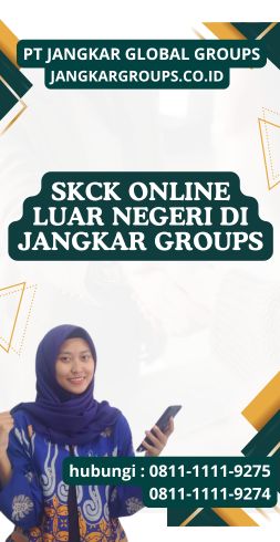 SKCK Online Luar Negeri di Jangkar Groups