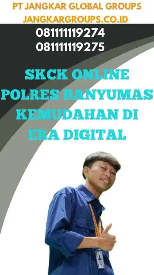 SKCK Online Polres Banyumas Kemudahan di Era Digital