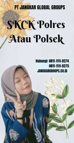 SKCK Polres Atau Polsek