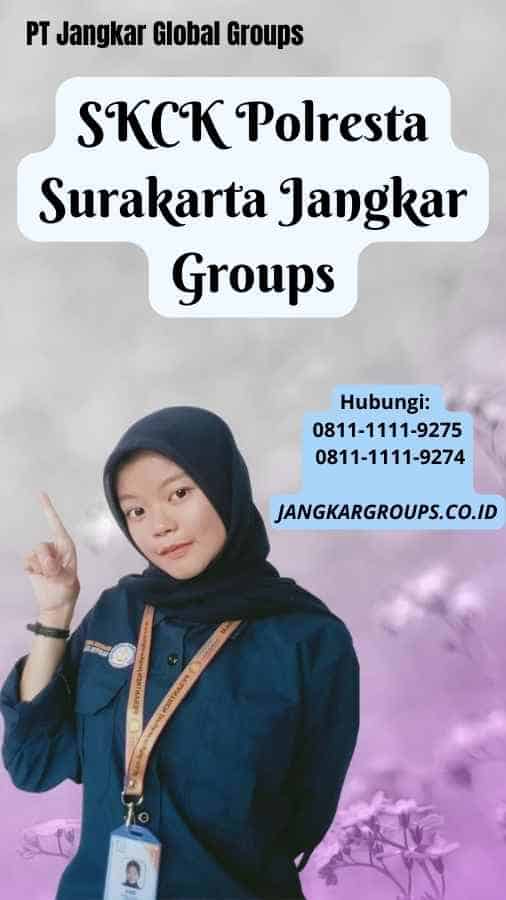 SKCK Polresta Surakarta Jangkar Groups