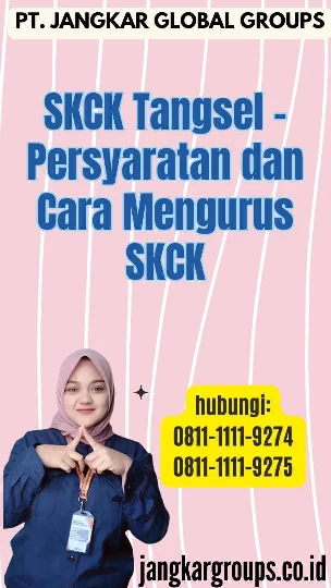 SKCK Tangsel - Persyaratan dan Cara Mengurus SKCK