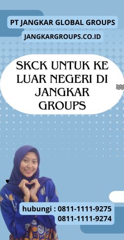 SKCK Untuk Ke Luar Negeri di Jangkar Groups