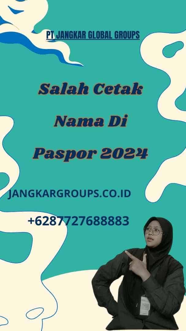 Salah Cetak Nama Di Paspor 2024