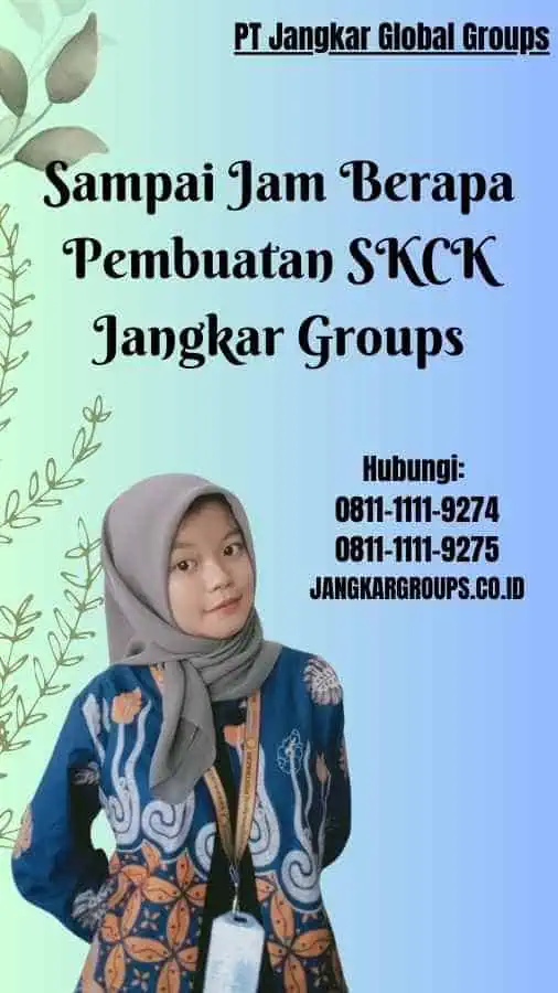 Sampai Jam Berapa Pembuatan SKCK Jangkar Groups