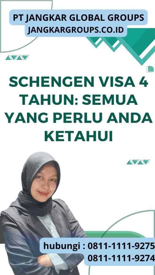 Schengen Visa 4 Tahun Semua yang Perlu Anda Ketahui