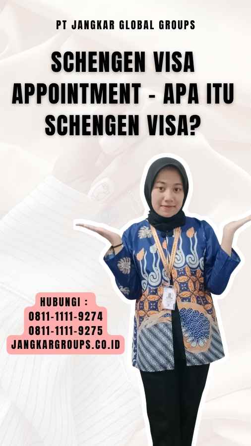 Schengen Visa Appointment - Apa itu Schengen Visa