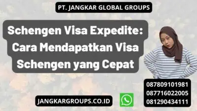 Schengen Visa Expedite: Cara Mendapatkan Visa Schengen yang Cepat