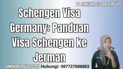 Schengen Visa Germany: Panduan Visa Schengen ke Jerman