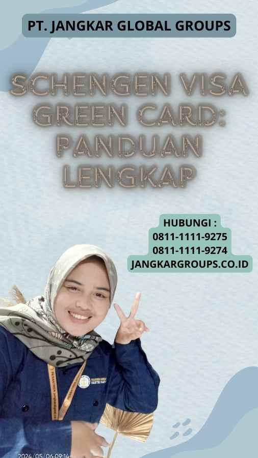 Schengen Visa Green Card: Panduan Lengkap