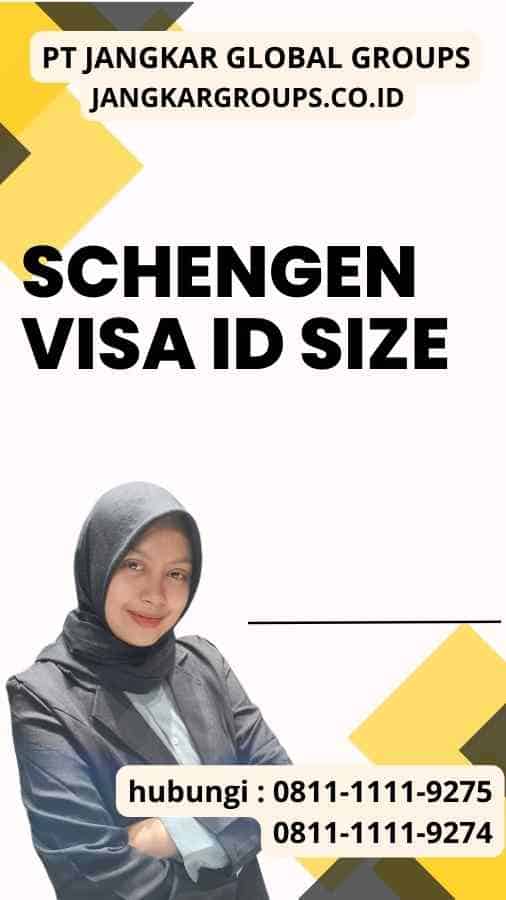 Schengen Visa ID Size