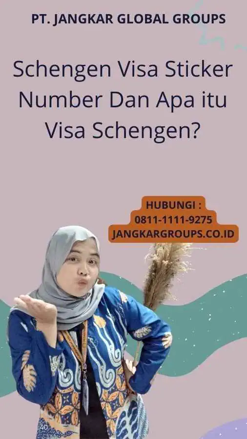 Schengen Visa Sticker Number Dan Apa itu Visa Schengen?