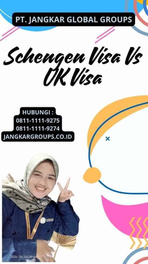 Schengen Visa Vs UK Visa