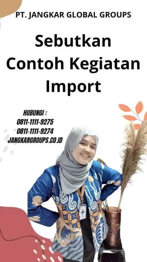 Sebutkan Contoh Kegiatan Import