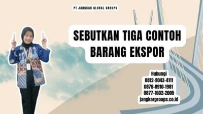 Sebutkan Tiga Contoh Barang Ekspor