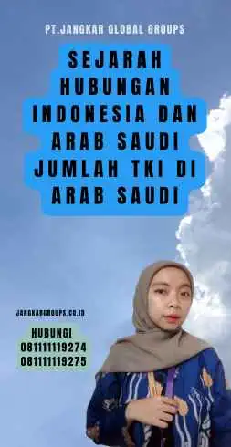 Sejarah Hubungan Indonesia dan Arab Saudi Jumlah TKI Di Arab Saudi