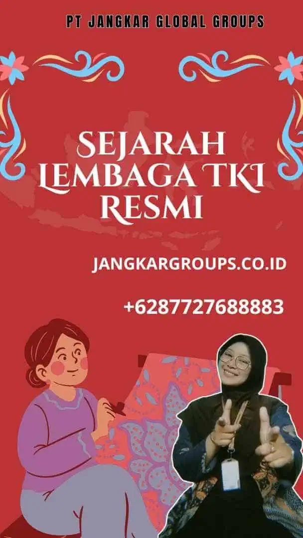 Sejarah Lembaga TKI Resmi