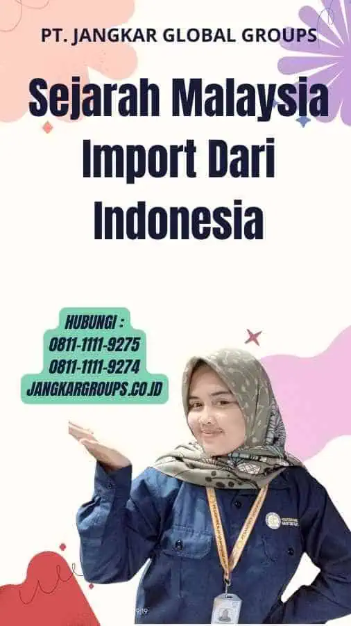 Sejarah Malaysia Import Dari Indonesia