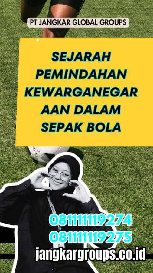 Sejarah Pemindahan Kewarganegaraan dalam Sepak Bola