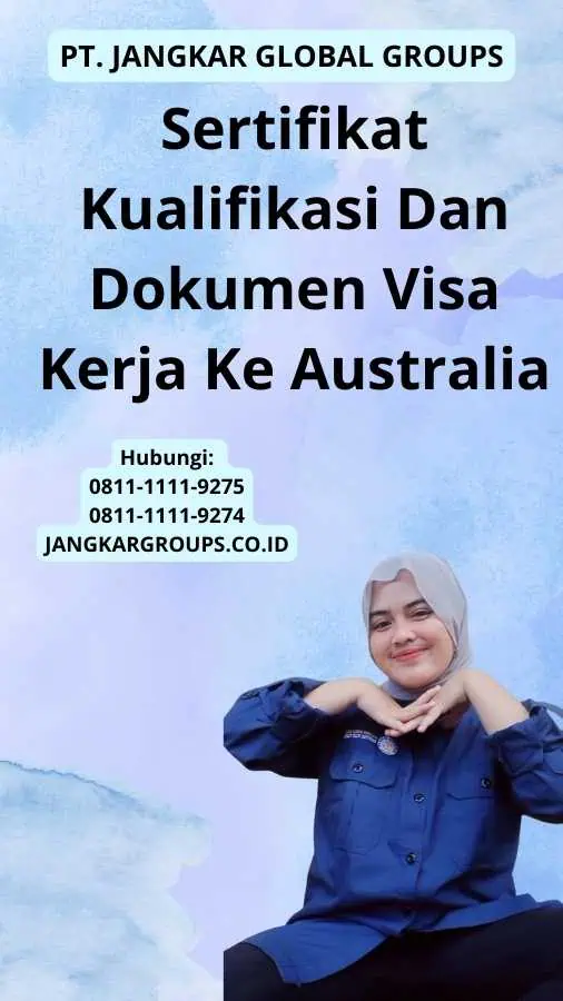 Sertifikat Kualifikasi Dan Dokumen Visa Kerja Ke Australia