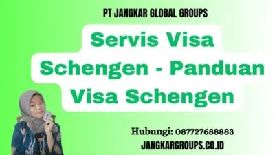 Servis Visa Schengen - Panduan Visa Schengen