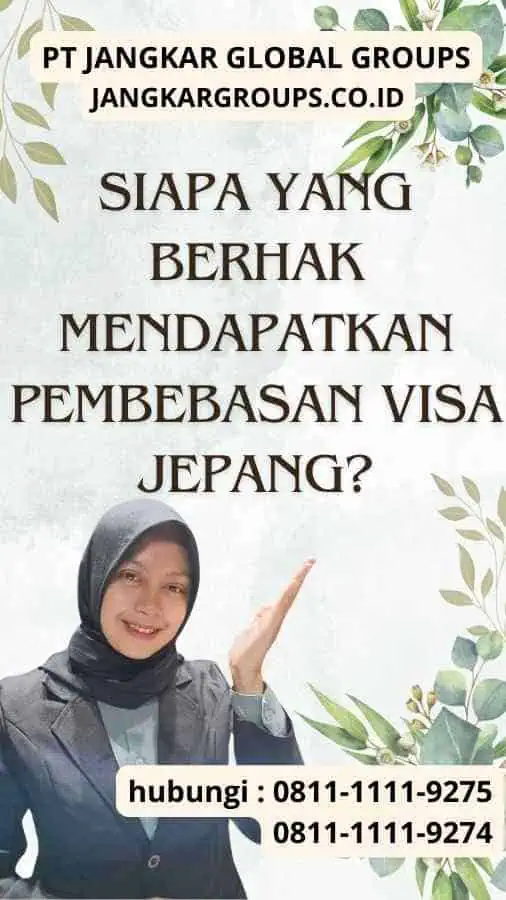 Siapa yang Berhak Mendapatkan Pembebasan Visa Jepang