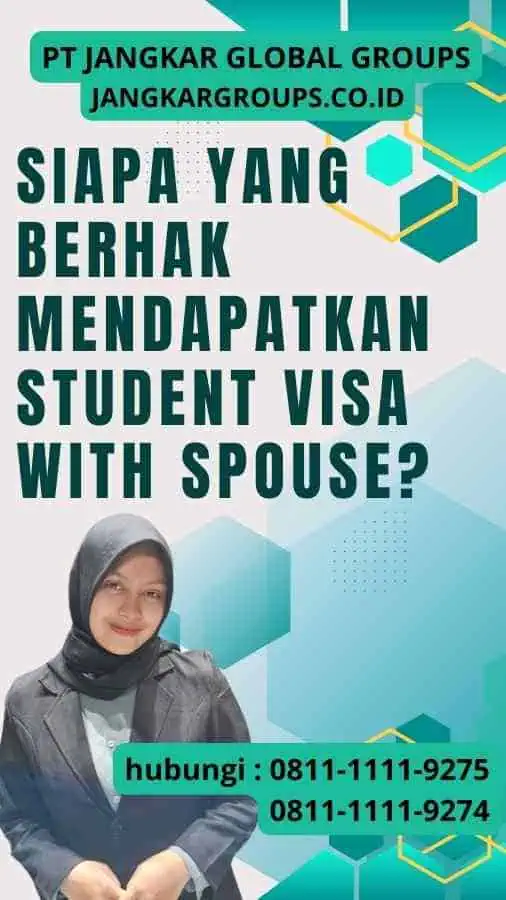 Siapa yang Berhak Mendapatkan Student Visa With Spouse