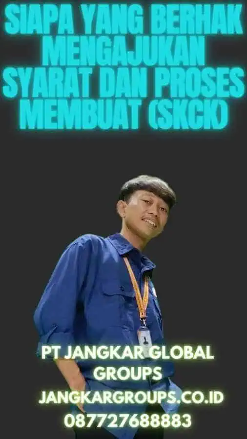 Siapa yang Berhak Mengajukan Syarat dan Proses Membuat (SKCK)