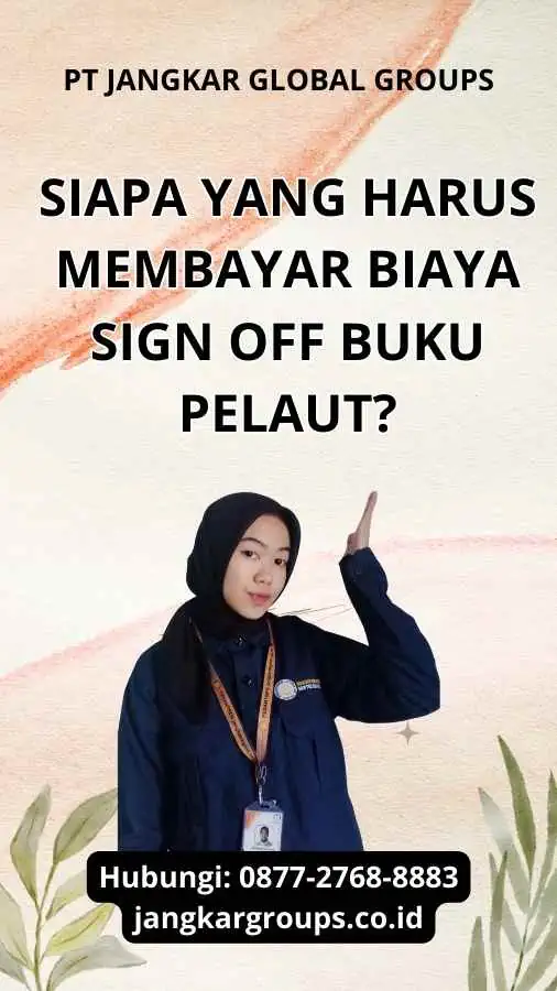 Siapa yang Harus Membayar Biaya Sign Off Buku Pelaut