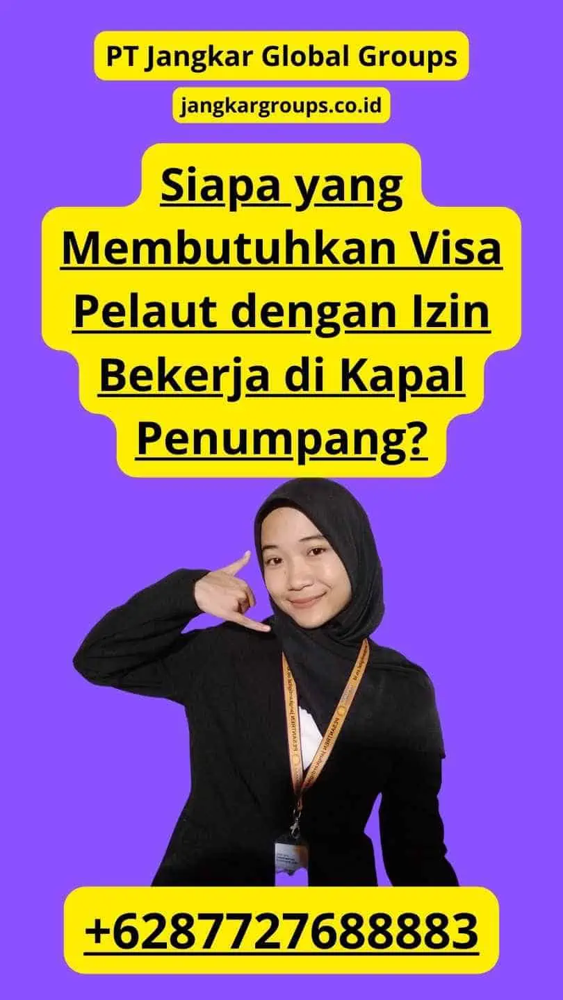 Siapa yang Membutuhkan Visa Pelaut dengan Izin Bekerja di Kapal Penumpang?