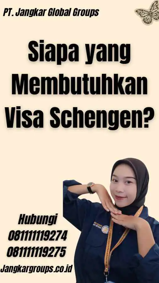 Siapa yang Membutuhkan Visa Schengen?