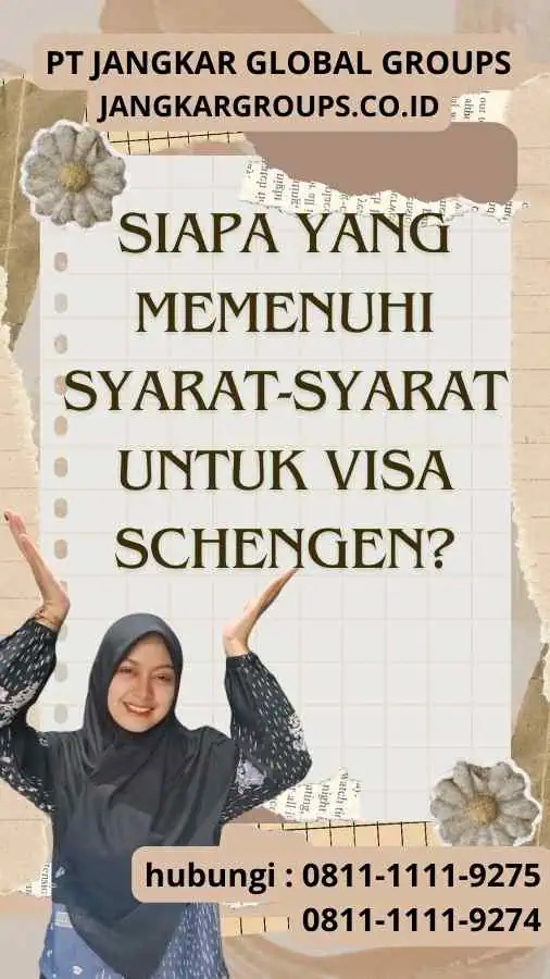 Siapa yang Memenuhi Syarat-Syarat untuk Visa Schengen