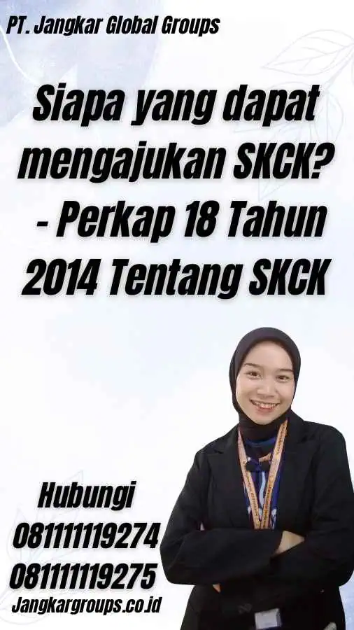 Siapa yang dapat mengajukan SKCK? - Perkap 18 Tahun 2014 Tentang SKCK