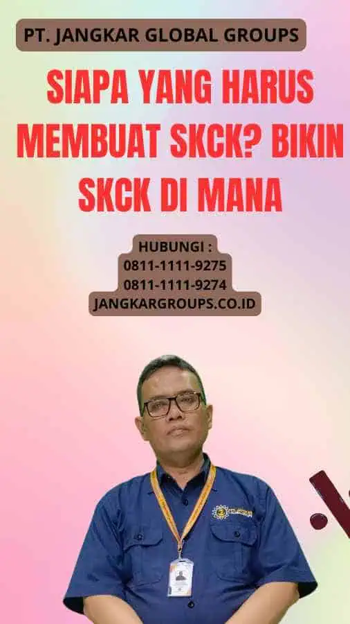 Siapa yang harus membuat SKCK Bikin SKCK Di Mana