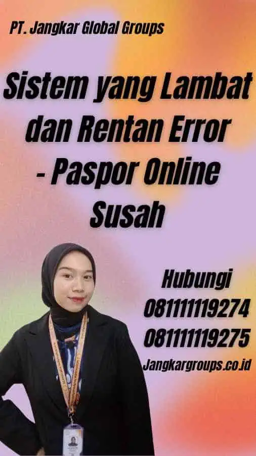 Sistem yang Lambat dan Rentan Error - Paspor Online Susah