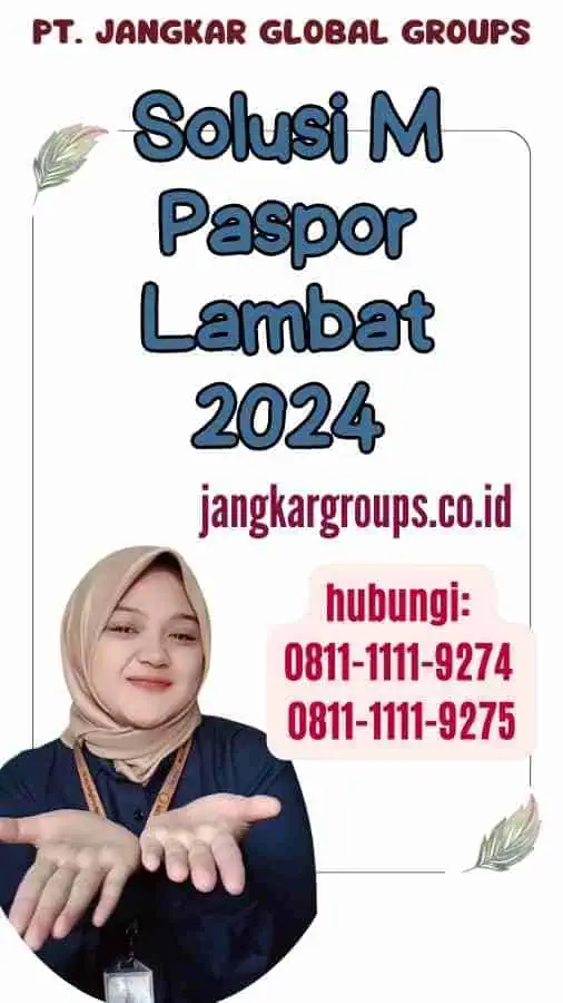 Solusi M Paspor Lambat 2024