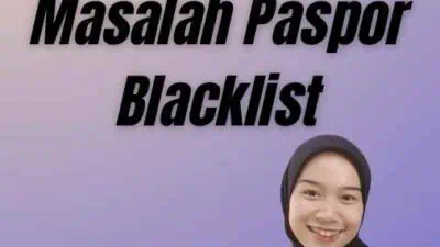 Solusi Untuk Mengatasi Masalah Paspor Blacklist