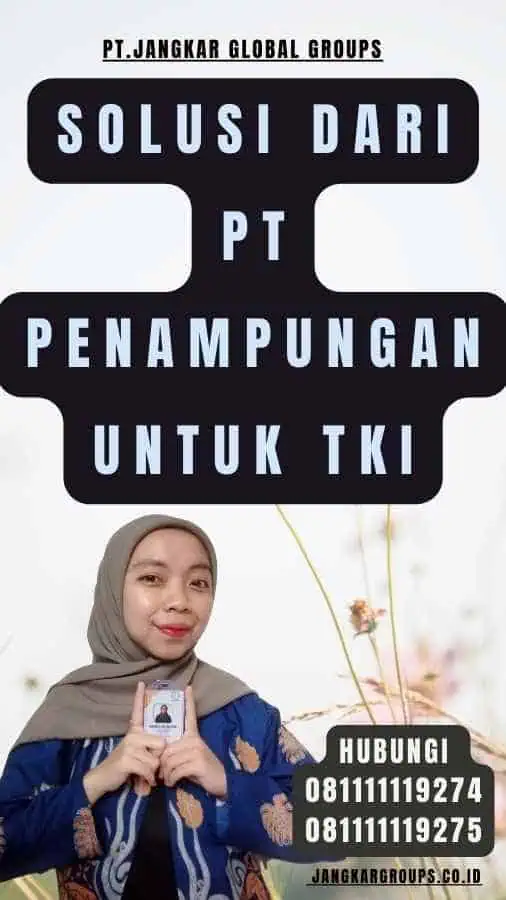 Solusi dari PT Penampungan Untuk TKI