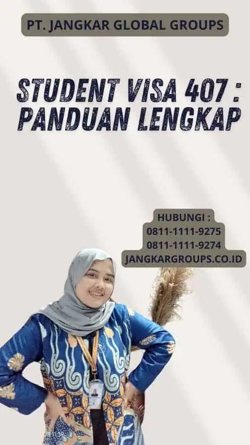 Student Visa 407 : Panduan Lengkap