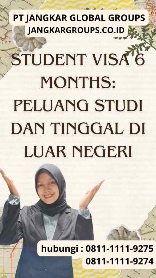 Student Visa 6 Months Peluang Studi dan Tinggal di Luar Negeri